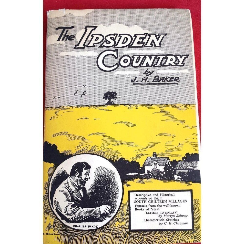 The Ipsden Country 1959 J H Baker The Home of Charles Reade Hardcover Book DJ